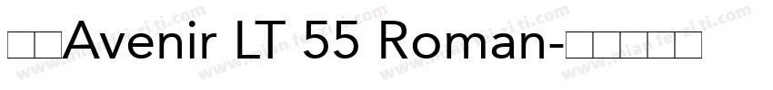 字体Avenir LT 55 Roman字体转换
